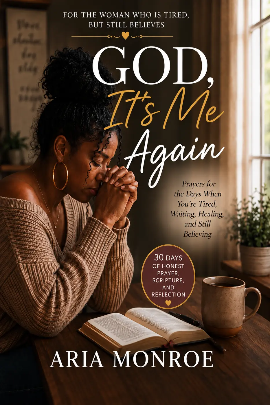 God, It’s Me Again book cover by Aria Monroe